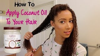 How to Apply Coconut Oil to your hair [upl. by Gigi409]