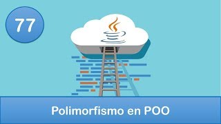 77 Programación en Java  POO  Polimorfismo en POO [upl. by Toulon30]