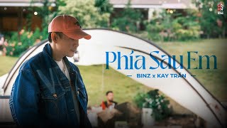 PHÍA SAU EM  Kay Trần ft Binz [upl. by Iridissa277]