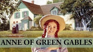 Anne Of Green Gables  Audiobook by Lucy Maud Montgomery [upl. by Thordis]