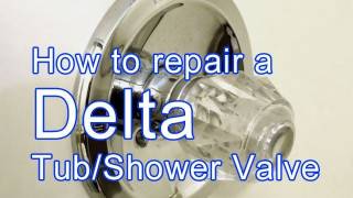 How to Repair a Delta Tub  Shower Valve [upl. by Drew204]