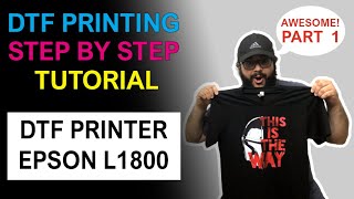 😲 How To Print DTF Step by Step with Epson L1800 Direct To Film Printing  PART 1 [upl. by Pirri209]