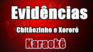 Evidências  Chitãozinho e Xororó  Karaokê [upl. by Swan]