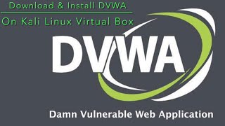 How to install DVWA  Damn Vulnerable Web Application in Kali Linux  Web Application Hacking Lab [upl. by Maybelle52]