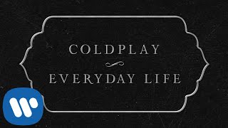 Coldplay  Everyday Life Official Lyric Video [upl. by Nnylrefinnej]