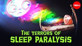 The terrors of sleep paralysis  Ami Angelowicz [upl. by Nauqas]