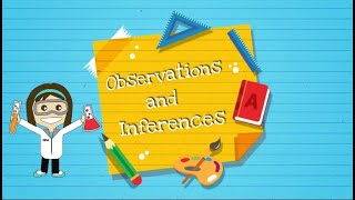 Observations and Inferences [upl. by Annaya]