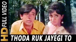 Thoda Ruk Jayegi To Tera Kya Jayega  Mohammed Rafi  Patanga 1971 Songs  Shashi Kapoor [upl. by Eedoj410]