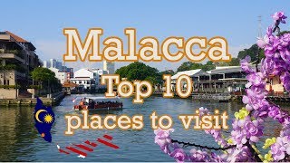 Malacca Top 10 places to visit MALAYSIA [upl. by Johnna]