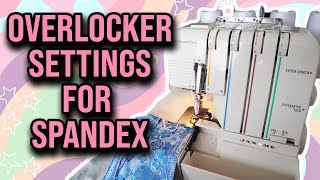 OVERLOCKERSERGER MACHINE SETTINGS FOR SEWING SPANDEX [upl. by Acima]