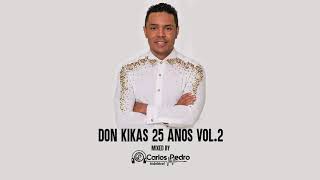 Don Kikas 25 Anos Vol 2 Mixed by Dj Carlos Pedro Indlével 2020 [upl. by Squire]