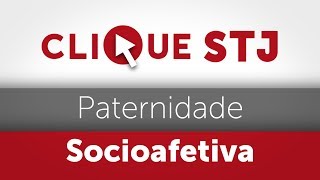 Clique STJ  Paternidade Socioafetiva 05102018 [upl. by Eenahc]