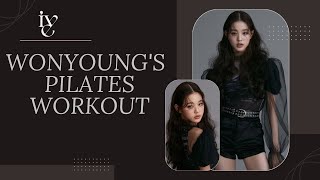 IVE Wonyoungs Pilates Workout  Kpop Idol Workout [upl. by Nerb690]