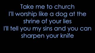 Hozier  Take me to Church  Lyrics ♬ [upl. by Breena796]