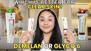 Should You Use DEMELAN or GLYCO 6 for CLEAR Skin [upl. by Norward]