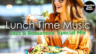 Lunch Time music Jazz amp BossaNova Special Mix【For Work  Study】Restaurants BGM Lounge music [upl. by Leissam986]