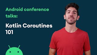 Kotlin Coroutines 101  Android Conference Talks [upl. by Airoled862]