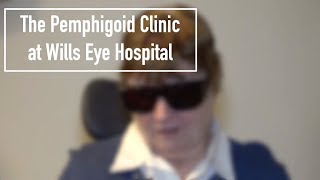 The Pemphigoid Clinic at Wills Eye Hospital [upl. by Heyes966]