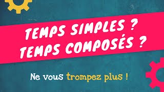 TEMPS SIMPLES  TEMPS COMPOSÉS  Comprenez tout en 3 minutes [upl. by Aninat]