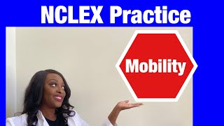 Mobility NCLEX QampA to practice [upl. by Ahsirhcal]