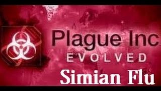 Plague Inc Evolved  Simian Flu Walkthrough Normal [upl. by Ozan]