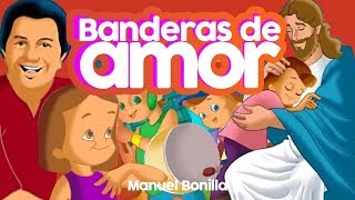 Manuel Bonilla  Banderas De Amor Álbum Vamos A Cantar [upl. by Stoddard]