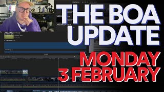 BoA Update  Monday 3 February [upl. by Ardek]