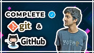 Complete Git and GitHub Tutorial [upl. by Elok]