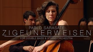 Sarasate  Zigeunerweisen for Double Bass and String Orchestra arr Lauren Pierce [upl. by Reisman]