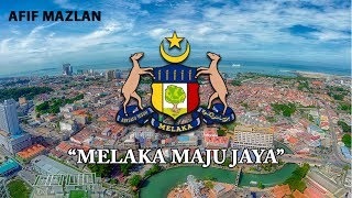 Malaysia State Anthem Melaka  quotMelaka Maju Jayaquot [upl. by Gilemette]