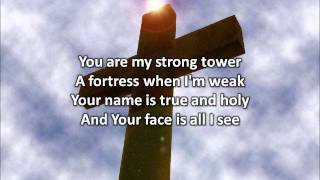 Strong Tower  Kutless with lyrics [upl. by Socem]