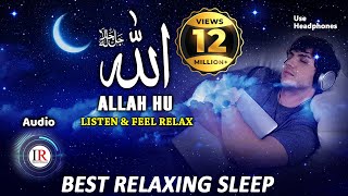 Relaxing Sleep ALLAH HU Listen amp Feel Relax Background Nasheed Vocals Only Islamic Releases [upl. by Hartman]