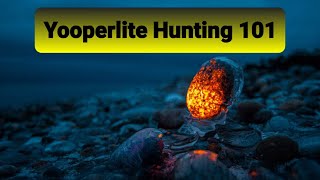 Yooperlite Hunting 101 [upl. by Attemaj]