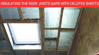 Ceiling Insulation using Celotex Sheets How to install Celotex Insulation in between roof joists [upl. by Kirby963]