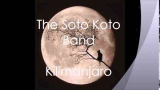 The Soto Koto Band  Kilimanjaro [upl. by Stevenson332]