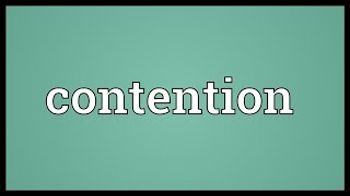 Contention Meaning [upl. by Emoreg111]