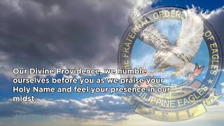 The Universal Prayer The Fraternal Order Of Eagles Philippine Eagles [upl. by Lillywhite]