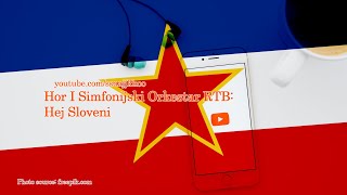 HEJ SLOVENI  Himna SFR Jugoslavije Sa tekstom [upl. by Schuster]