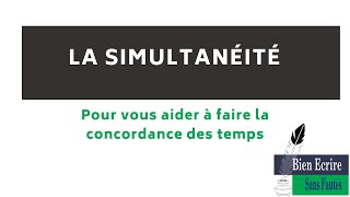 Exprimer la simultanéité  la concordance des temps [upl. by Yluj]