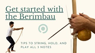 HOW TO STRING THE BERIMBAU And other tips play hold and maintain your berimbau [upl. by Thgiwd976]