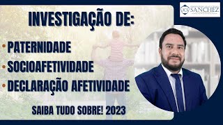 Investigação de paternidade socioafetividade declaração afetividade Saiba tudo sobre 2023 [upl. by Henson175]