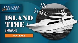 MY ISLAND TIME for Sale  110’ 3353m Broward Modern Motor Yacht  NampJ Superyacht Tour [upl. by Asserak]