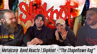 Metalcore Band Reacts  Slipknot  The Chapeltown Rag [upl. by Nnaeirual]