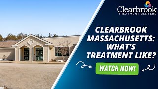 Clearbrook Massachusetts Whats Treatment Like [upl. by Sila937]