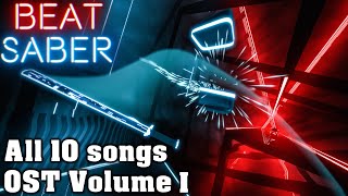 Beat Saber  OST Volume 1  All 10 Songs Expert amp FC [upl. by Ahsiuq]