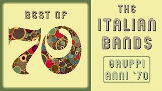 The Italian 70s Bands  Gruppi anni 70  The Best Of [upl. by Zehe371]