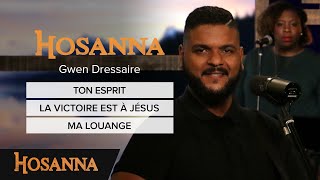 Gwen Dressaire  Ton Esprit  La victoire est à Jésus  Ma louange [upl. by Ynnhoj]