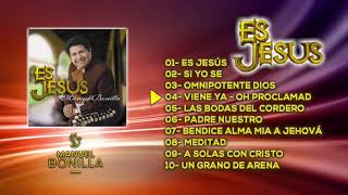 Manuel Bonilla  Es Jesús ÁLBUM COMPLETO  Oficial [upl. by Gabriell]