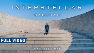 Interstellar Full Video  300 AM Sessions  Badshah [upl. by Finlay]