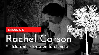 Rachel Carson  La mujer que inició el ecologismo contemporáneo HicieronHistoria  UMH Sapiens [upl. by Seiter]